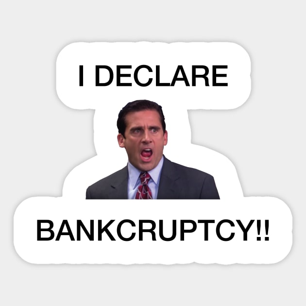 I Declare Bankruptcy Sticker by fullgrownham